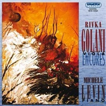 Rivka Golani: Encores [CD]