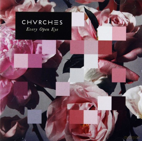 Chvrches: Every Open Eye [CD]
