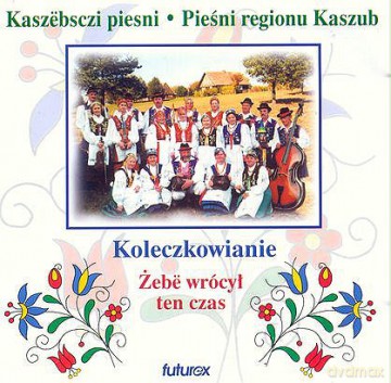 Koleczkowianie: Żeby wrócił ten czas [CD]