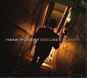 Hank Mowery: Excuses Plenty [CD]