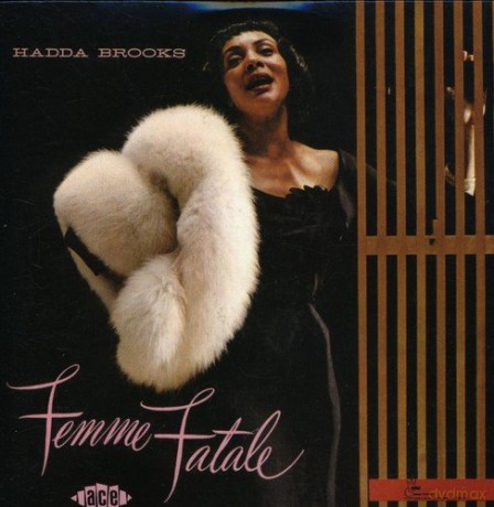 Hadda Brooks: Femme Fatale [CD]