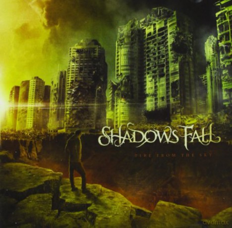 Shadows Fall: Fire From The Sky [CD]