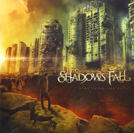 Shadows Fall: Fire From The Sky [CD]
