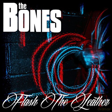 The Bones: Flash The Leather [CD]