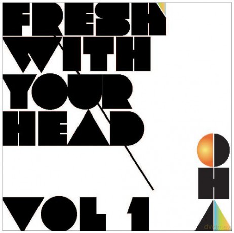 Fresh With Your Head vol. 1 [2CD]
