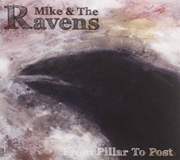 Mike & The Ravens: From Pillar To Post [CD]