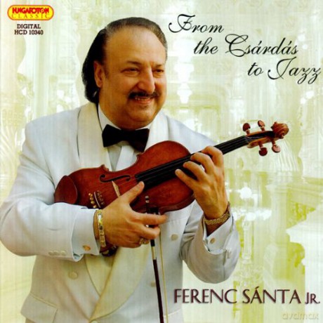 Ferenc Santa Jnr: From The Csardas To Jazz [CD]