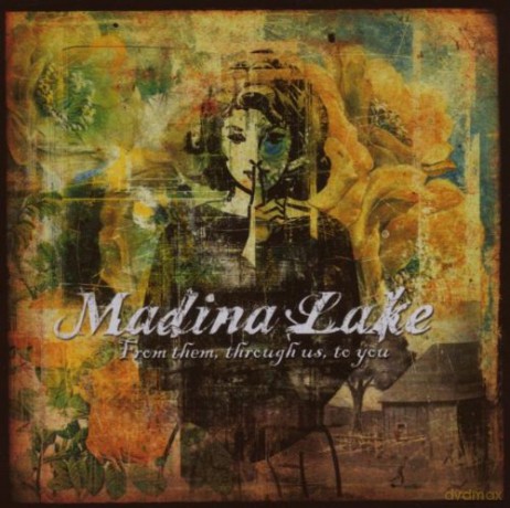Madina Lake: From Them Through Us To You [CD]