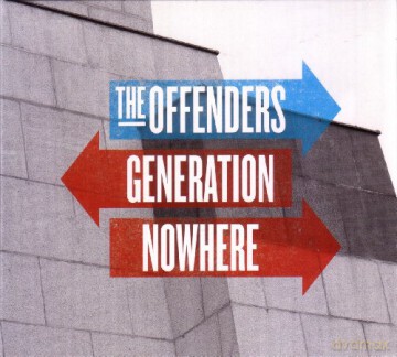 Offenders: Generation Nowhere [CD]