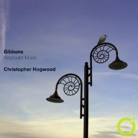 Christopher Hogwood: Gibbons Keyboard Music [CD]