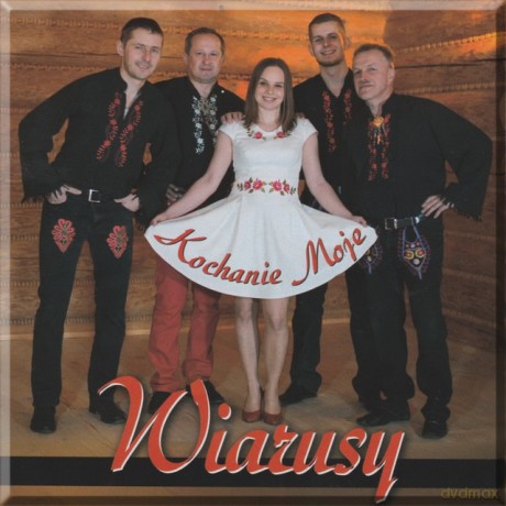 Wiarusy: Kochanie Moje [CD]