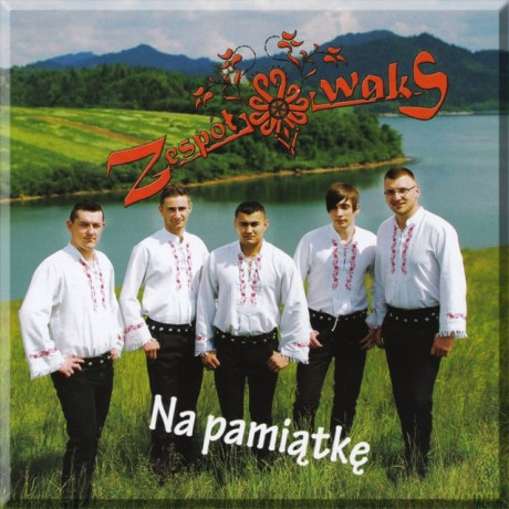 Zespół Waks: Na pamiątke  [CD]