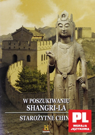 Starożytne Chiny: W poszukiwaniu Shangri-la [DVD]