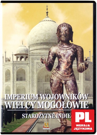 Starożyne Indie: Imperium Wojowników: Wielcy Mogołowie [DVD]