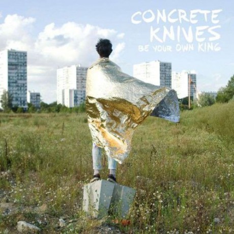 Concrete Knives: Be Your Own King (digipack) [CD]