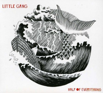 Little Gang: Half Of Everything [CD]