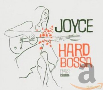 Joyce: Hard Bossa [CD]
