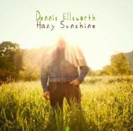 Dennis Ellsworth: Hazy Sunshine [CD]