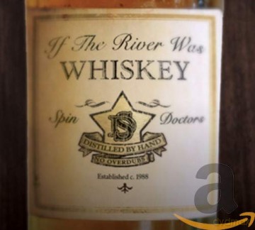 Spin Doctors: If The River Was Whiskey [CD]