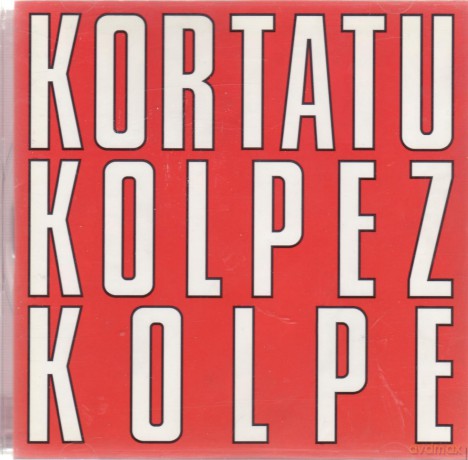 Kortatu: Kolpez Kolpe [CD]