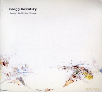 Gregg Kowalsky: Through The Cardinal Window (ecopack) [CD]