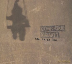 Kremlowskie Kuranty: Tam, Ta, Da Dam (digipack) [CD]