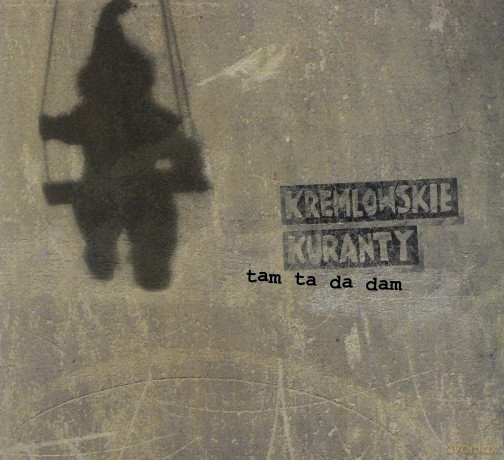 Kremlowskie Kuranty: Tam, Ta, Da Dam (digipack) [CD]
