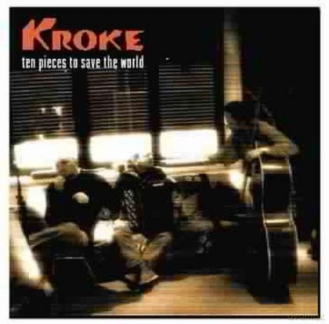 Kroke: Ten Pieces To Save The World [CD]