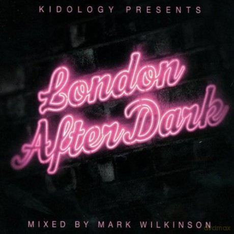 Kidology Pts London After Dark vol. 1 [2CD]