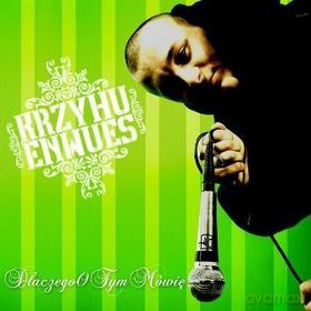 Krzychu Enwues: Dlaczego o tym mówię [CD]