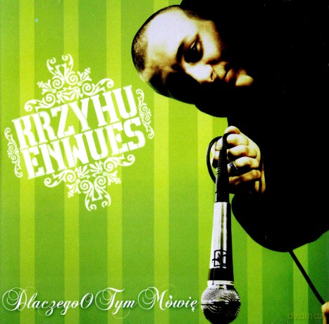 Krzychu Enwues: Dlaczego o tym mówię [CD]