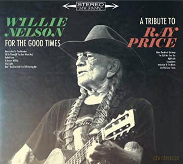 Willie Nelson: For the Good Times: A Tribute to Ray Price [CD]