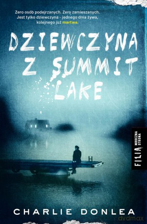 Dziewczyna z Summit Lake - Charlie Donlea [KSIĄŻKA]
