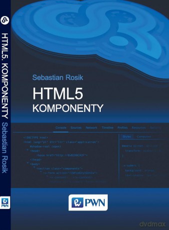 HTML 5. Komponenty - Sebastian Rosik [KSIĄŻKA]