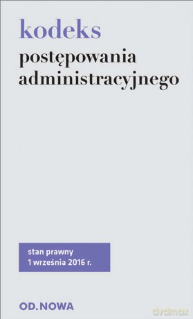 Kodeks postępowania administracyjnego 09.2016 [KSIĄŻKA]