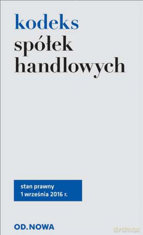 Kodeks spółek handlowych 09.2016 [KSIĄŻKA]