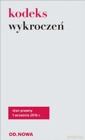 Kodeks wykroczeń 09.2016 [KSIĄŻKA]