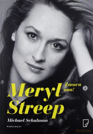 Meryl Streep. Znowu ona - Michael Schulman [KSIĄŻKA]