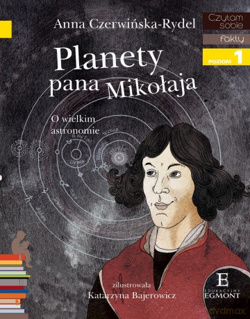 Planety pana Mikołaja. Czytam sobie poziom 1 - Anna Czerwińska-Rydel [KSIĄŻKA]