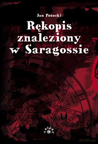 Rękopis znaleziony w Saragossie - Jan Potocki [KSIĄŻKA]