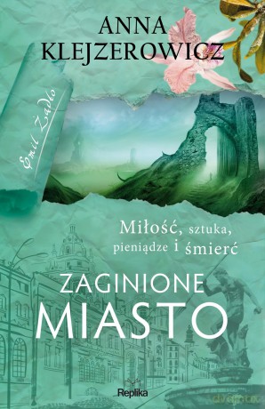 Zaginione miasto - Anna Klejzerowicz [KSIĄŻKA]