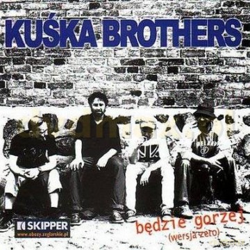 Kuśka Brothers: Będzie Gorzej [CD]