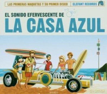 La Casa Azul: El Sonido Efervescente De (digipack) [CD]