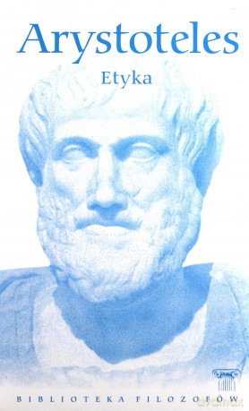 Biblioteka filozofów 78: Etyka - Arystoteles [KSIĄŻKA]