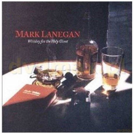 Mark Lanegan: Whiskey For The Holy Ghost [CD]