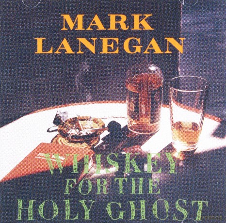 Mark Lanegan: Whiskey For The Holy Ghost [CD]
