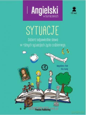 Angielski w tłumaczeniach. Sytuacje - Magdalena Filak, Filip Radej [KSIĄŻKA]