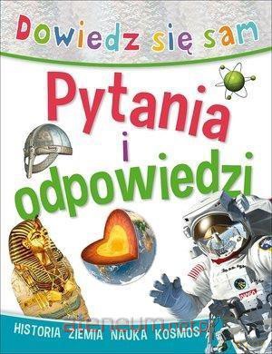Dowiedz się sam. Pytania i odpowiedzi - Chris Oxlade, Catherine Chambers [KSIĄŻKA]