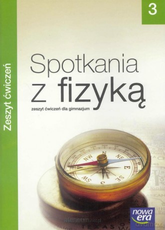 Fizyka gimnazjum 3 Spotkania z fizyką ćwiczenie [KSIĄŻKA]