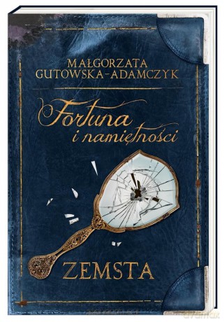 Fortuna i namiętności. Zemsta - Małgorzata Gutowska- Adamczyk [KSIĄŻKA]